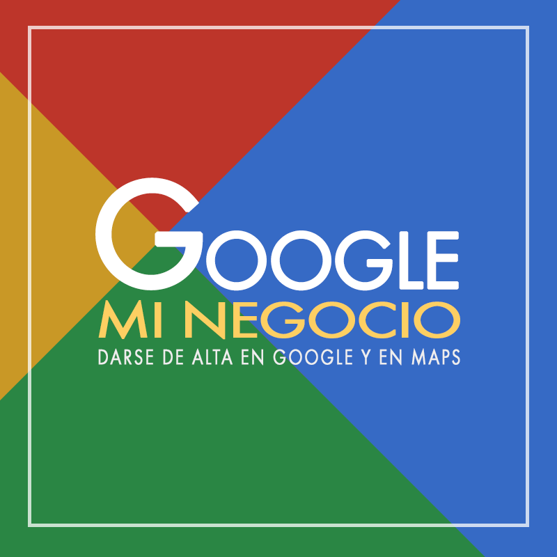 Como dar de alta en Google | Google Mi Negocio