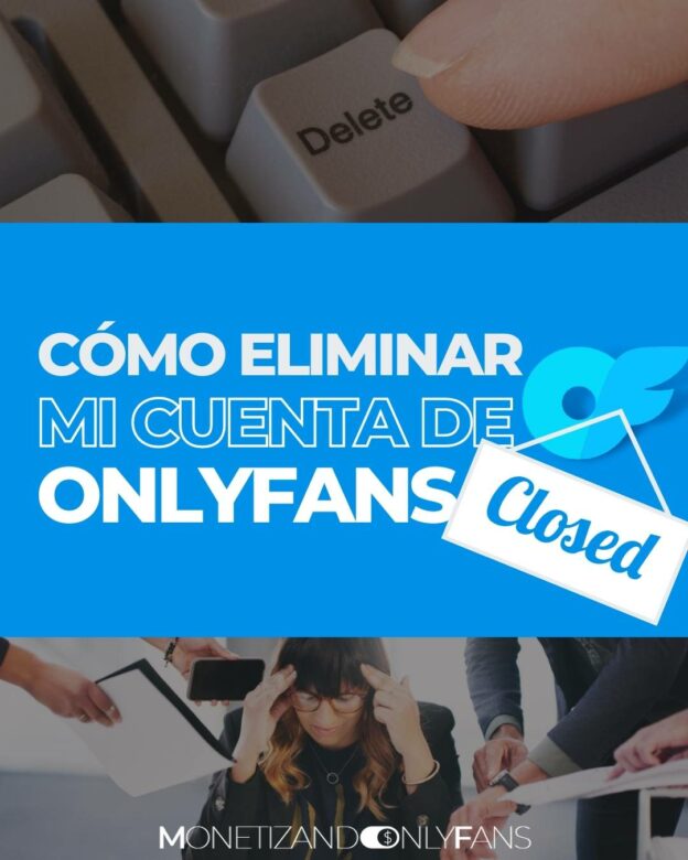 como eliminar mi cuenta de onlyfans