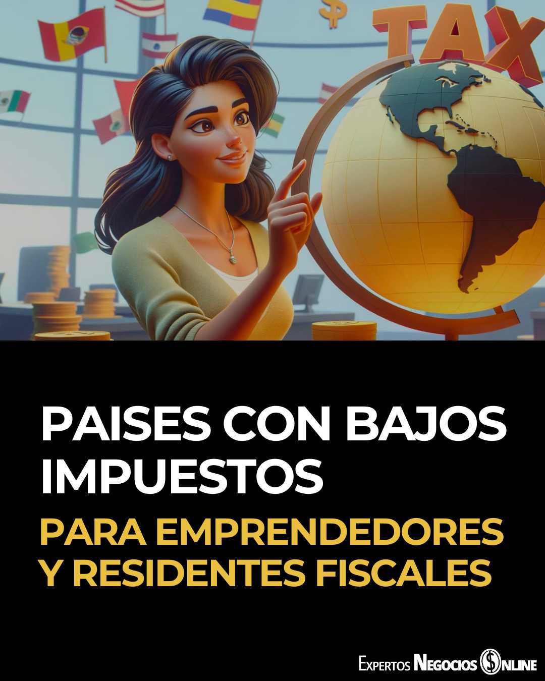 Los paises con menos impuestos del mundo para emprendedores y residentes fiscales