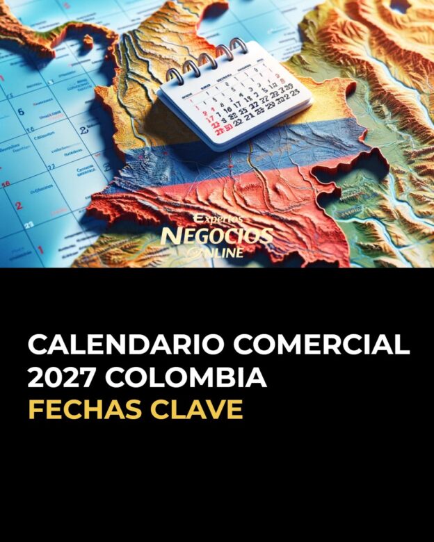 Calendario comercial 2027 Colombia: fechas de marketing y ecommerce