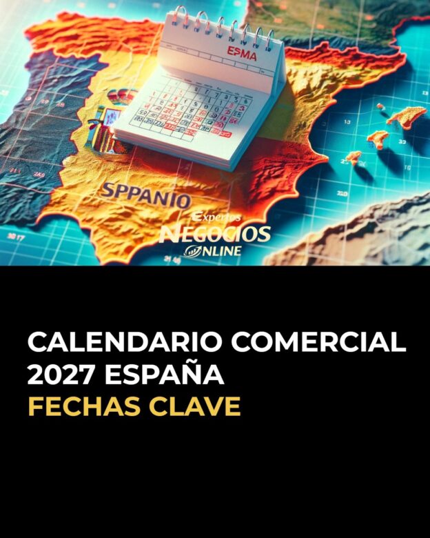 Calendario comercial 2027 España: fechas de marketing y ecommerce