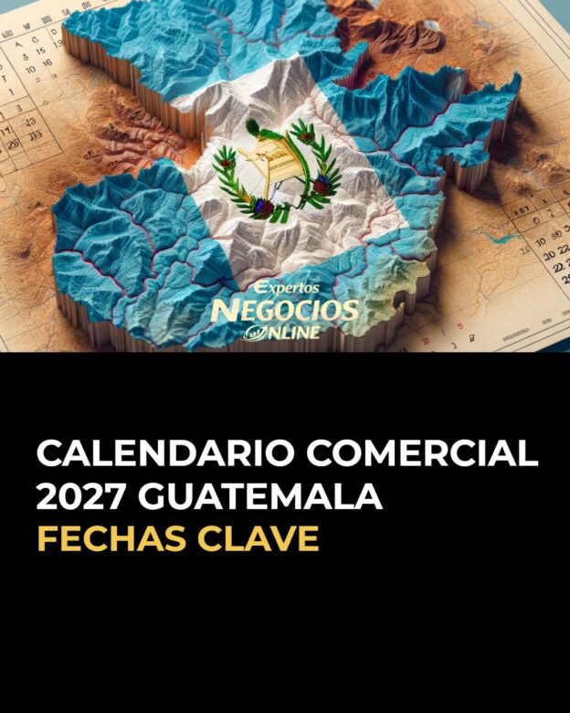 Calendario comercial 2027 Guatemala: fechas de marketing y ecommerce