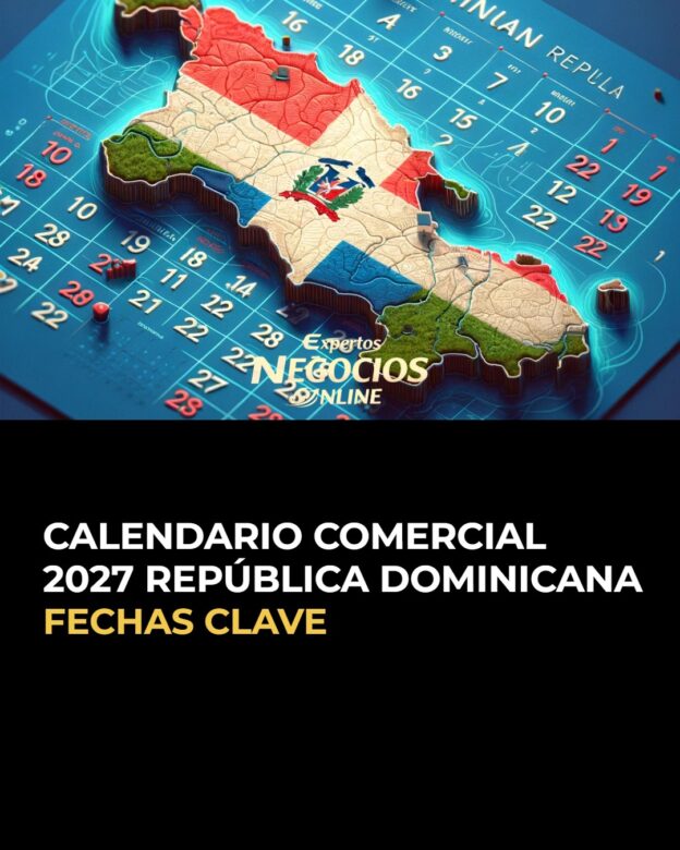 Calendario comercial 2027 República Dominicana: fechas de marketing y ecommerce