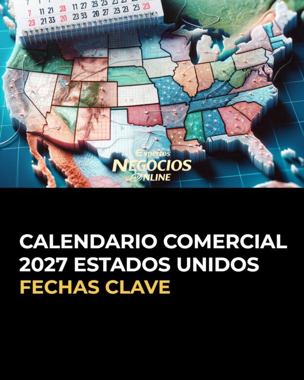 Calendario comercial 2027 Estados Unidos: fechas de marketing y ecommerce