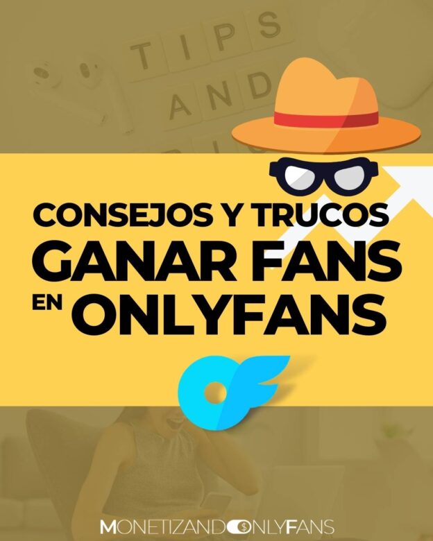 Consejos y trucos para ganar fans en onlyfans