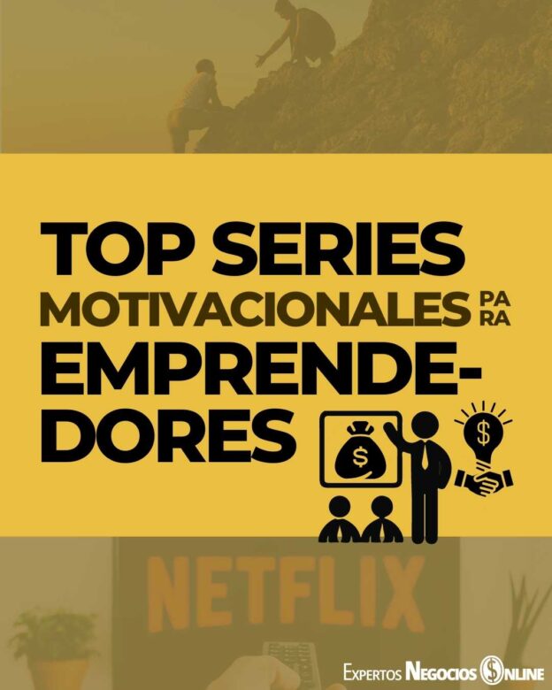 las mejores series para emprendedores - series de emprendimiento y motivacionales