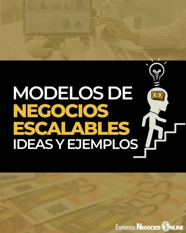 Modelos de negocios escalables 2023. Ideas y ejemplos