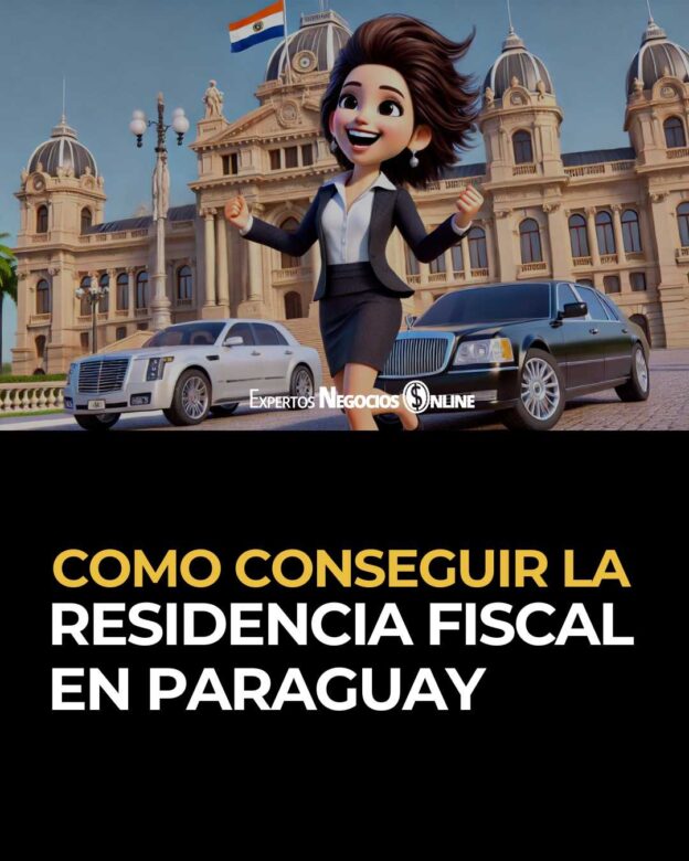 Como conseguir la residencia fiscal en Paraguay para Nomadas Digitales, Emprendedores e Inversionistas