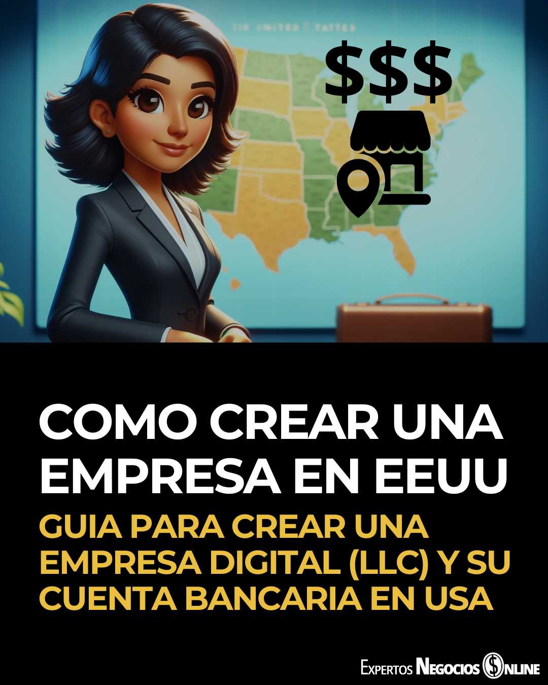 Como crear una empresa digital en EEUU con cuenta bancaria desde Espana, México e hispanoamerica
